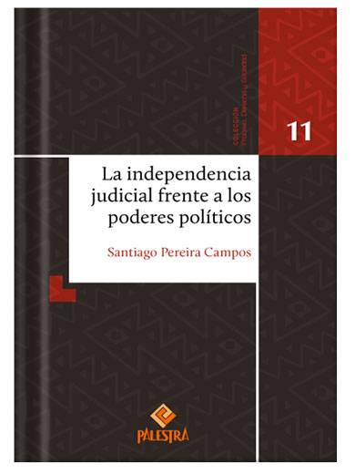 LA INDEPENDENCIA JUDICIAL FRENTE A LOS PODERES POLÍTICOS