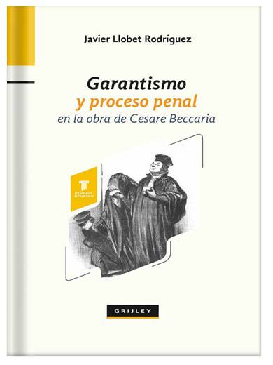 GARANTISMO Y PROCESO PENAL en la obra de Cesare Beccaria