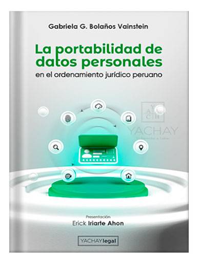 LA PORTABILIDAD DE DATOS PERSONALES EN EL ORDENAMIENTO JURÍDICO PERUANO