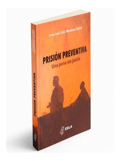 PRISIÓN PREVENTIVA. Una pena sin juicio..