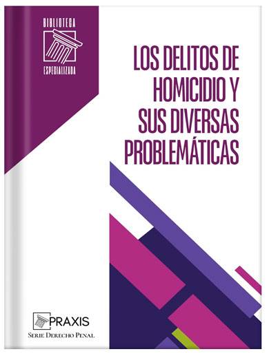 LOS DELITOS DE HOMICIDIO Y SUS DIVERSAS PROBLEMÁTICAS