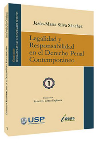 LEGALIDAD Y RESPONSABILIDAD EN EL DERECHO PENAL CONTEMPORÁNEO (Próximamente) LEGALIDAD Y RESPONSABILIDAD EN EL DERECHO PENAL CONTEMPORÁNEO (Próximamente)