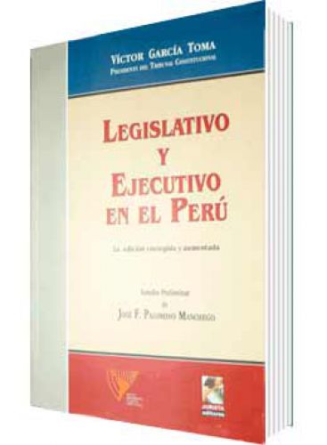 LEGISLATIVO Y EJECUTIVO EN EL PERU