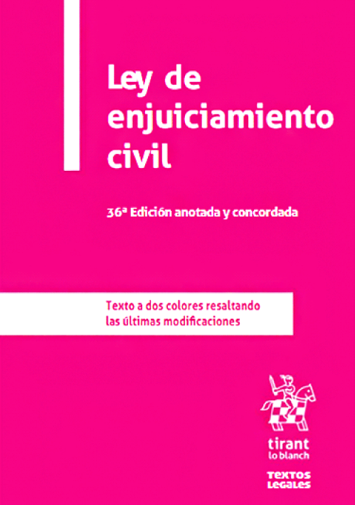 LEY DE ENJUICIAMIENTO CIVIL. Anotada y c..