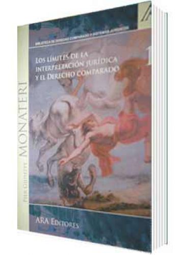 LOS LÍMITES DE LA INTERPRETACIÓN JURÍDICA Y EL DERECHO COMPARADO LOS LÍMITES DE LA INTERPRETACIÓN JURÍDICA Y EL DERECHO COMPARADO