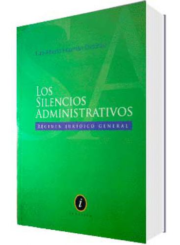 LOS SILENCIOS ADMINISTRATIVOS LOS SILENCIOS ADMINISTRATIVOS