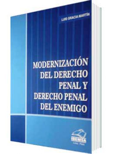 MODERNIZACIÓN DEL DERECHO PENAL Y DERECHO PENAL DEL ENEMIGO MODERNIZACIÓN DEL DERECHO PENAL Y DERECHO PENAL DEL ENEMIGO