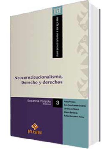 NEOCONSTITUCIONALISMO, DERECHO Y DERECHOS NEOCONSTITUCIONALISMO, DERECHO Y DERECHOS