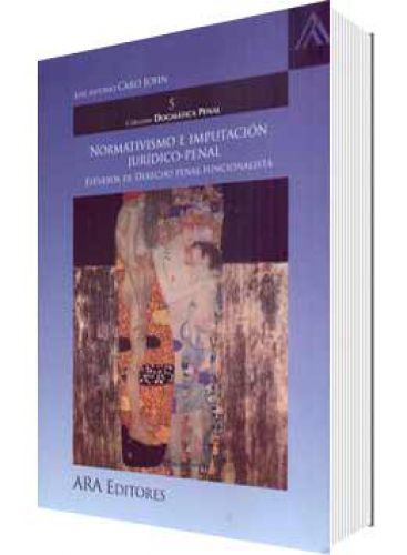 NORMATIVISMO E IMPUTACIÓN JURÍDICO-PENAL NORMATIVISMO E IMPUTACIÓN JURÍDICO-PENAL