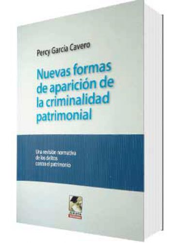 NUEVAS FORMAS DE APARICIÓN DE LA CRIMINALIDAD PATRIMONIAL NUEVAS FORMAS DE APARICIÓN DE LA CRIMINALIDAD PATRIMONIAL