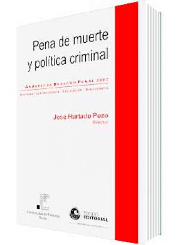 PENA DE MUERTE Y POLÍTICA CRIMINAL PENA DE MUERTE Y POLÍTICA CRIMINAL