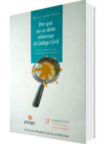 POR QUÉ NO SE DEBE REFORMAR EL CÓDIGO CIVIL