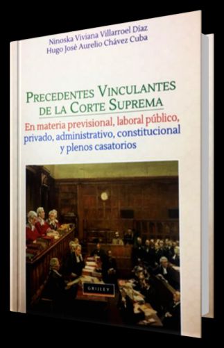 PRECEDENTES VINCULANTES DE LA CORTE SUPREMA