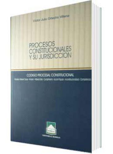 PROCESOS CONSTITUCIONALES Y SU JURISDICCIÓN PROCESOS CONSTITUCIONALES Y SU JURISDICCIÓN