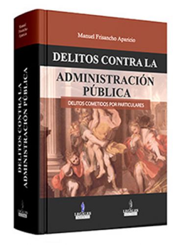 DELITOS CONTRA LA ADMINISTRACION PUBLICA - Delitos cometidos por particulares