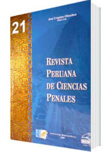 REVISTA PERUANA DE CIENCIAS PENALES Nº 21 REVISTA PERUANA DE CIENCIAS PENALES Nº 21