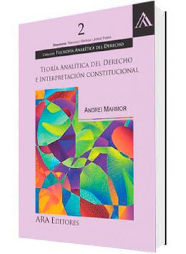 TEORÍA ANALÍTICA DEL DERECHO E INTERPRETACIÓN CONSTITUCIONAL TEORÍA ANALÍTICA DEL DERECHO E INTERPRETACIÓN CONSTITUCIONAL