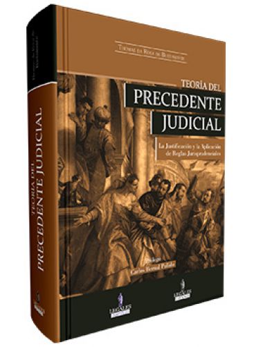 TEORIA DEL PRECEDENTE JUDICIAL - La Just..