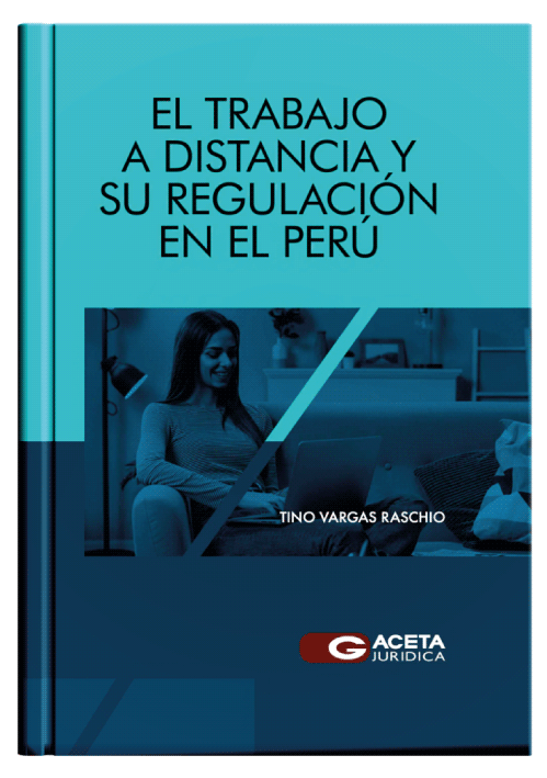 EL TRABAJO A DISTANCIA Y SU REGULACIÓN EN EL PERÚ